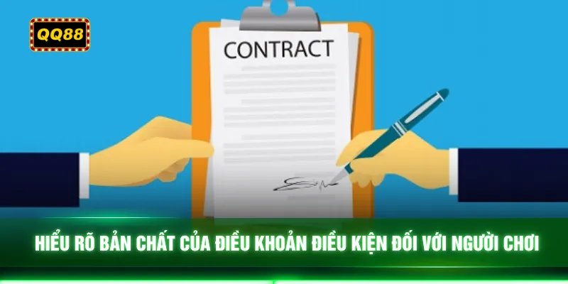 Hiểu rõ bản chất của điều khoản điều kiện đối với người chơi 